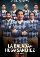  Баллада об Уго Санчезе смотреть онлайн сериал 1 сезон 