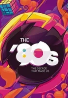  80-е: Десятилетие, которое сотворило нас смотреть онлайн сериал 1 сезон 